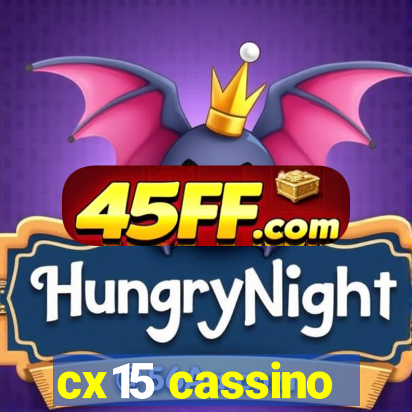 cx15 cassino